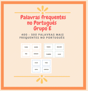 Palavras frequentes no Português- Grupo E (400-500)