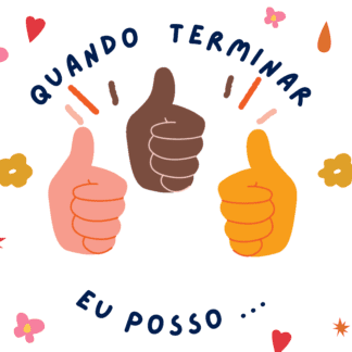 Quando terminar eu posso...
