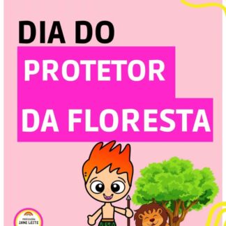 DIA DO PROTETOR DA FLORESTA