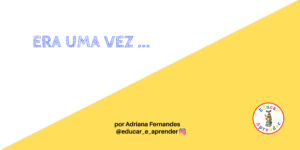 Era uma vez …