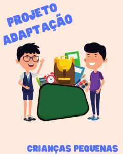 Projeto Adaptação – Crianças pequenas