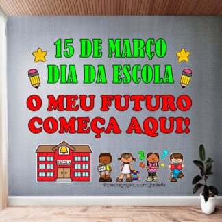 ARQUIVO - PAINEL DIA DA ESCOLA