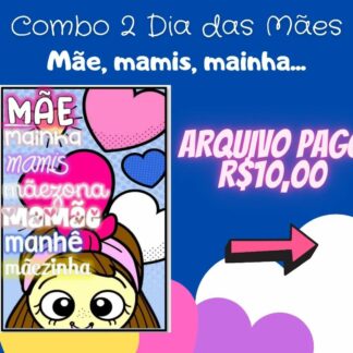 Kit dia das mães. Mamis, mainha...