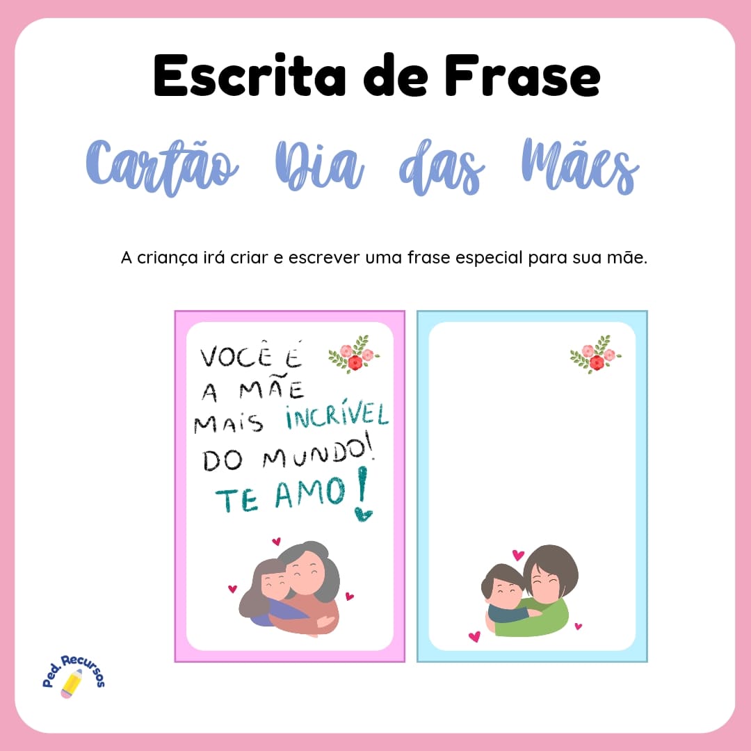 Atividade dia das mães. Escrita de frases.