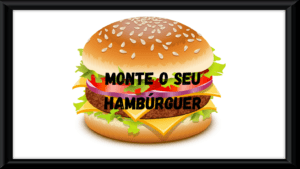 Monte o seu hambúrguer
