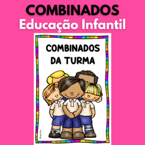 Combinados para Educação Infantil