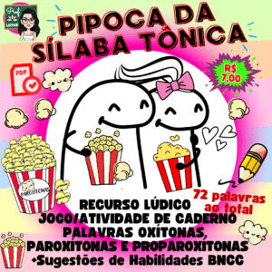 PIPOCA DA SÍLABA TÔNICA