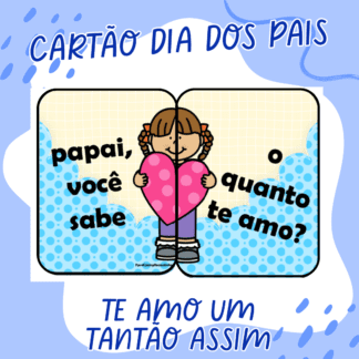 Cartão Dia dos Pais: Um tantão assim