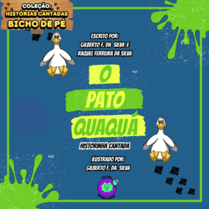 LIVRO INFANTIL “O PATO QUAQUÁ; COLEÇÃO BICHO DE PÉ”