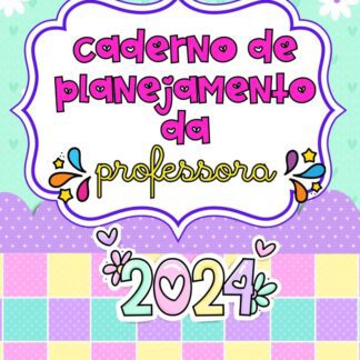Caderno da professora Educação infantil 2024