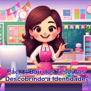 Pack “Baú dos Tesouros – Descobrindo a Identidade”