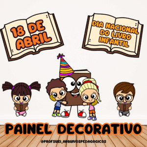 .📚😊PAINEL DIA NACIONAL DO LIVRO INFANTIL + MARCA PÁGINA (BRINDE).