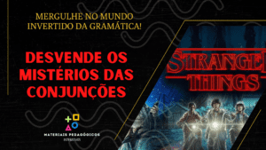 Desvende os Mistérios das Conjunções e Mergulhe no Mundo Invertido da Gramática!