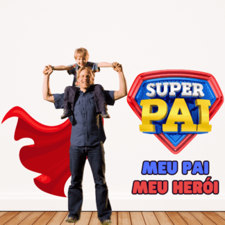 PAINEL DIA DOS PAIS SUPER PAI