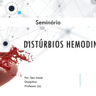 Seminário-Distúrbios Hemodinâmicos
