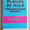 PLANOS DE AULA PRONTOS EDUCAÇÃO INFANTIL