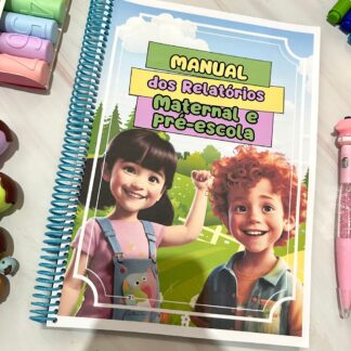 📑✨ Manual dos Relatórios –Modelos para Maternal e Educação Infantil✏️📋