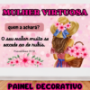 PAINEL DECORATIVO MULHER VIRTUOSA