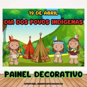 ✨ PAINEL DECORATIVO DIA DOS POVOS INDÍGENAS 