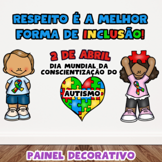 PAINEL DIA MUNDIAL DA CONSCIENTIZAÇÃO DO AUTISMO