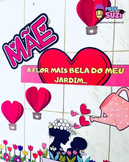 PAINEL 🌼 "Mãe, a flor mais bela do meu jardim" 🌼