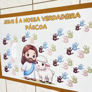 🖐🎨 Painel Coletivo – Jesus é a nossa verdadeira Páscoa ✝️🐣