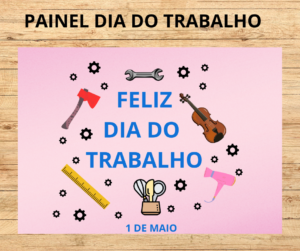 PAINEL DIA DO TRABALHO