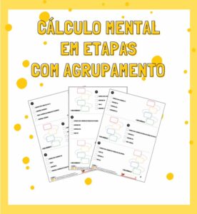 Cálculo Mental por Etapas – Com e Sem Agrupamento