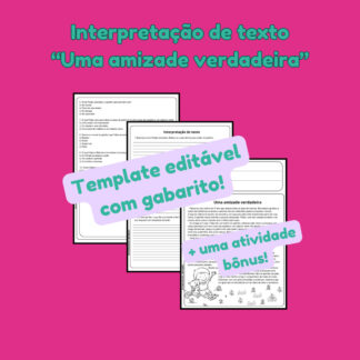 Interpretação de texto "Uma amizade verdadeira"