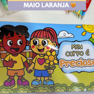 Livro 3D “Meu corpo é precioso” - Maio laranja