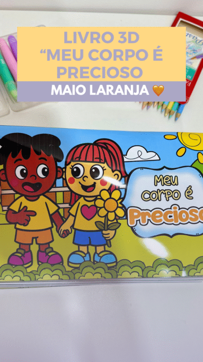Livro 3D “Meu corpo é precioso” - Maio laranja