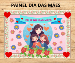 PAINEL DIA DAS MÃES